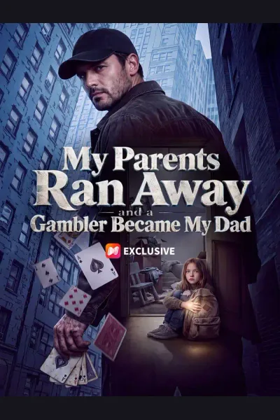 Affiche de My Parents Ran Away and a Gambler Became My Dad