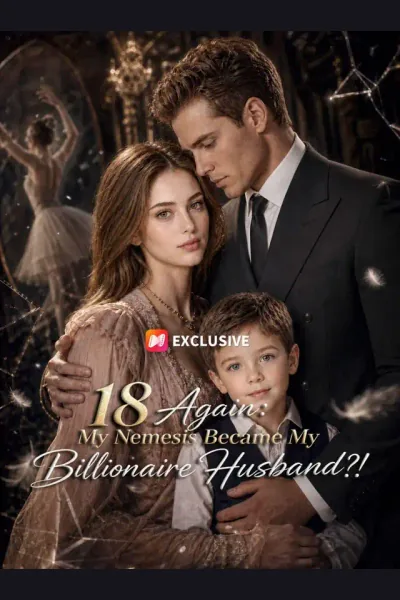Póster de 18 Again: My Nemesis Became My Billionaire Husband?!