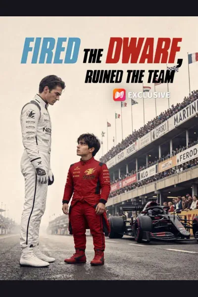 Fired the Dwarf,Ruined the Team poster