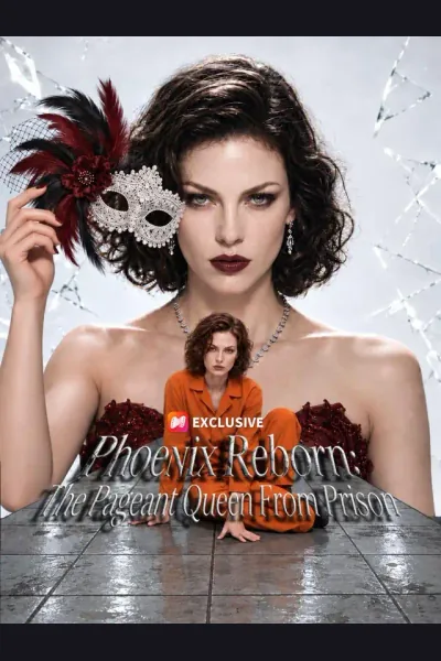 Phoenix Reborn:The Pageant Queen From Prison poster