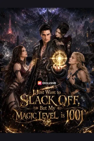 Affiche de I Just Want to Slack Off, But My Magic Level is 1001