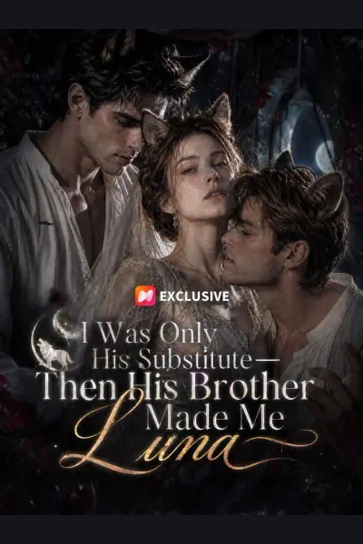 Póster de I Was Only His Substitute—Then His Brother Made Me Luna
