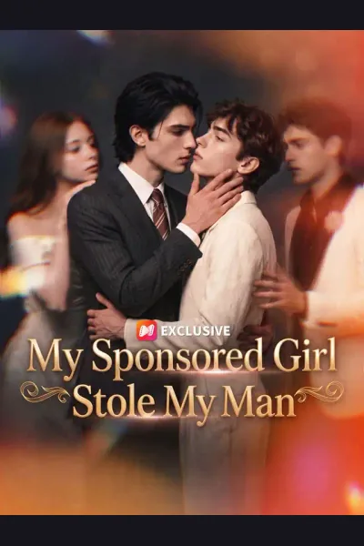 Affiche de My Sponsored Girl Stole My Man