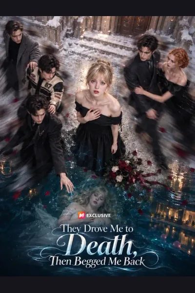 They Drove Me to Death, Then Begged Me Back poster