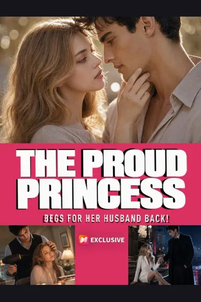 Pôster de The Proud Princess Begs For Her Husband Back