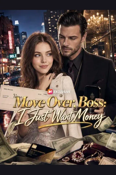 Affiche de Move Over, Boss: I Just Want Money