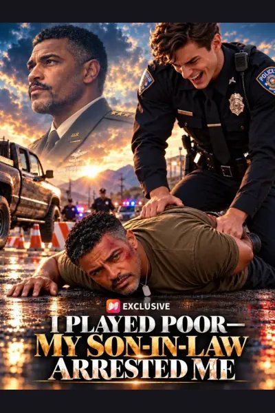 I Played Poor—My Son-in-Law Arrested Me poster