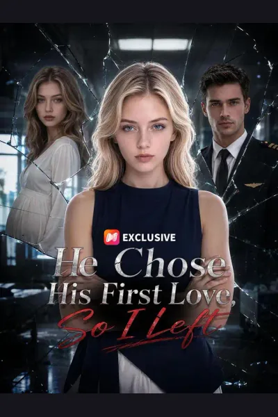 Affiche de He Chose His First Love, So I Left