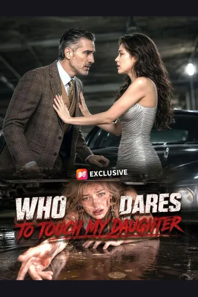 Póster de Who dares to touch my daughter