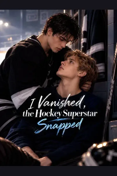 I Vanished, the Hockey Superstar Snapped poster