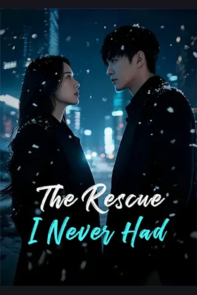 Affiche de The Rescue I Never Had