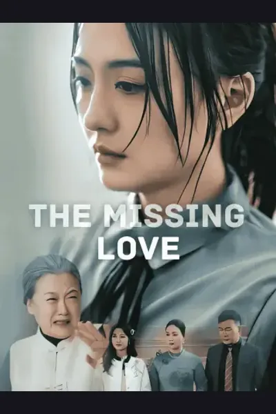 Affiche de The Missing Love(English dubbed versio)