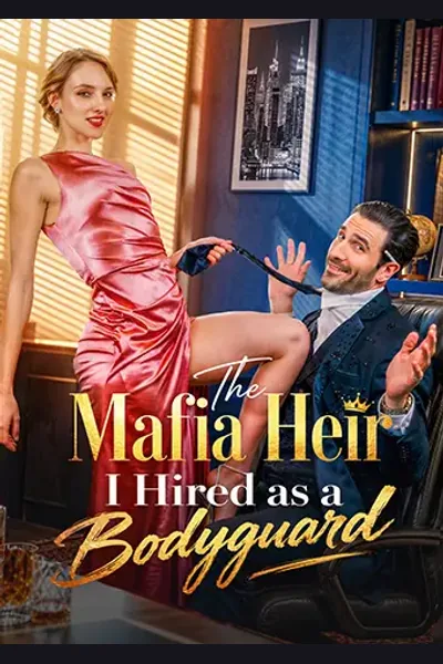 Affiche de The Mafia Heir I Hired as a Bodyguard