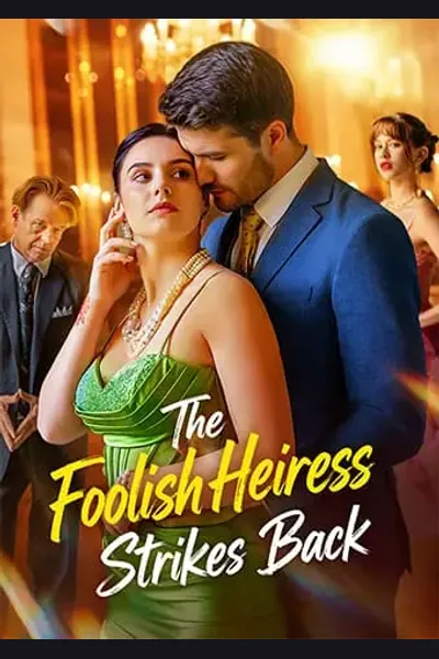 Affiche de The Foolish Heiress Strikes Back
