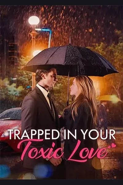 Póster de Trapped in Your Toxic Love