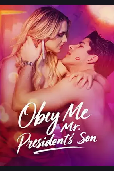 Obey Me, Mr. President's Son poster