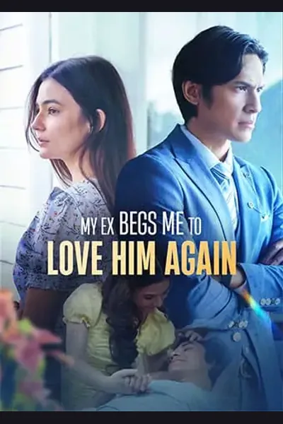 Pôster de My Ex Begs Me to Love Him Again