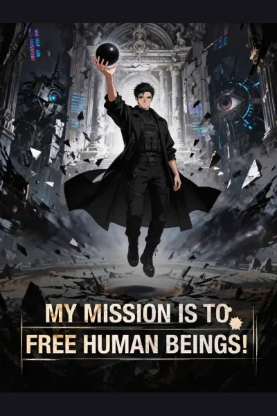 Pôster de My Mission Is to Free Human Beings!