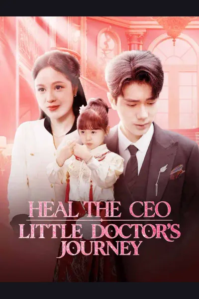 Affiche de Heal the CEO: Little Doctor's Journey