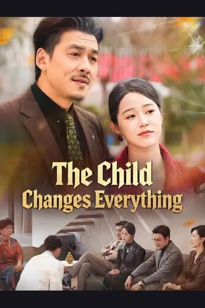 Affiche de The Child Changes Everything