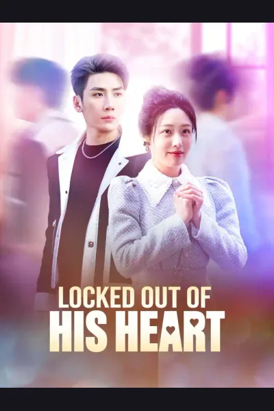 Affiche de Locked Out of His Heart