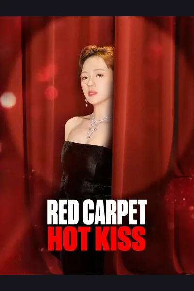 Red Carpet, Hot Kiss poster