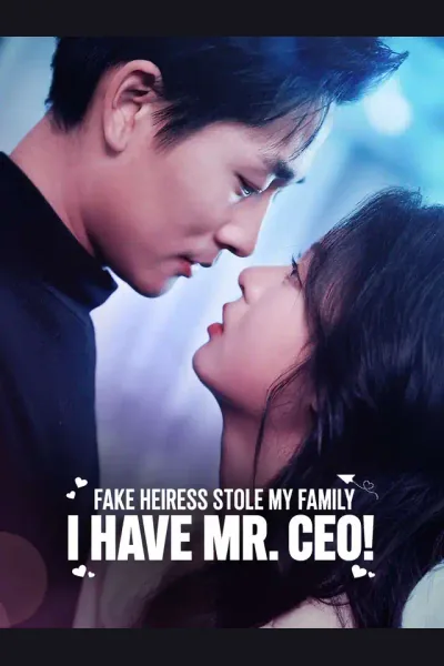 Fake Heiress Stole My Family? I have Mr. CEO! poster