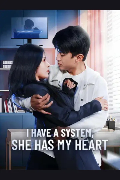 I Have a System, She Has My Heart poster