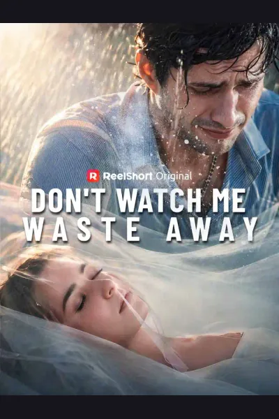 Pôster de Don't Watch Me Waste Away