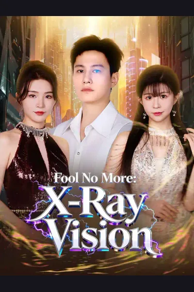 Póster de Fool No More: X-Ray Vision