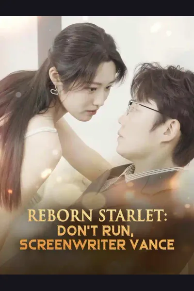 Affiche de Reborn Starlet: Don't Run, Screenwriter Vance