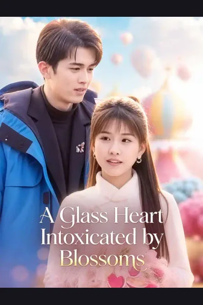 Affiche de A Glass Heart Intoxicated by Blossoms
