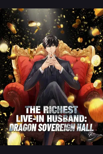 Póster de The Richest Live-in Husband: Dragon Sovereign Hall