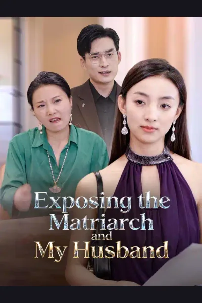 Póster de Exposing the Matriarch and My Husband