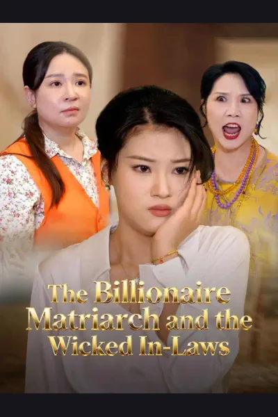 The Billionaire Matriarch and the Wicked In-Laws poster