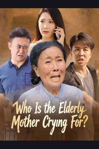 Póster de Who Is the Elderly Mother Crying For?