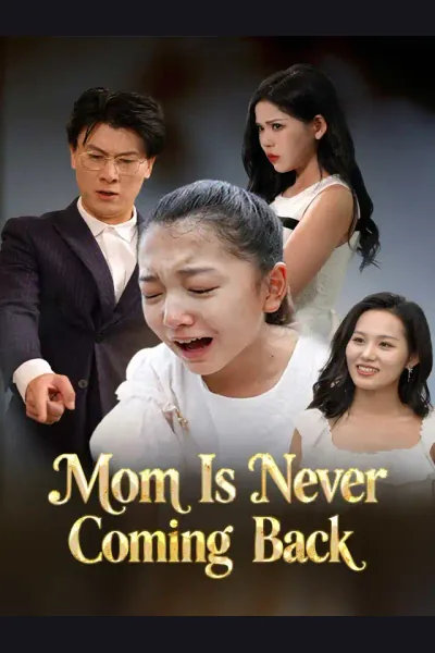 Affiche de Mom Is Never Coming Back