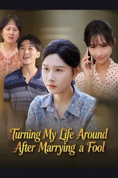 Affiche de Turning My Life Around After Marrying a Fool