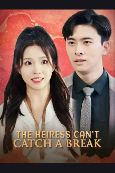 Affiche de The Heiress Can't Catch a Break