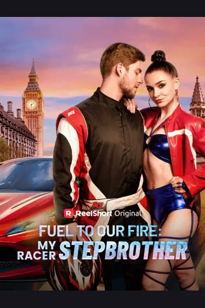 Pôster de Fuel to Our Fire: My Racer Stepbrother