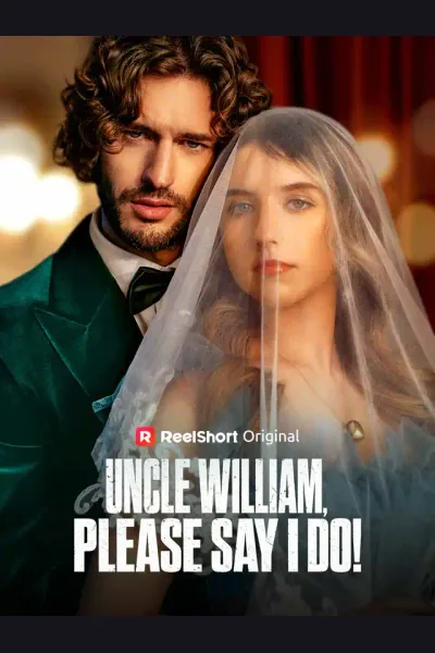 Póster de Uncle William, Please Say I Do!