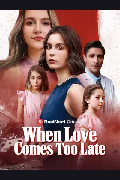 When Love Comes Too Late poster