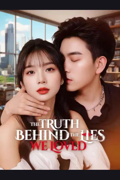 Pôster de The Truth Behind the Lies We Loved