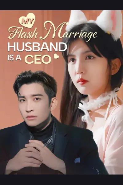 Póster de My Flash Marriage Husband Is A CEO