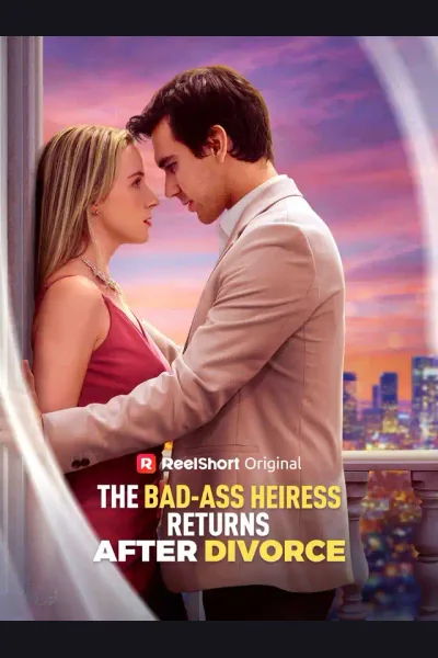 The Bad-ass Heiress Returns After Divorce poster