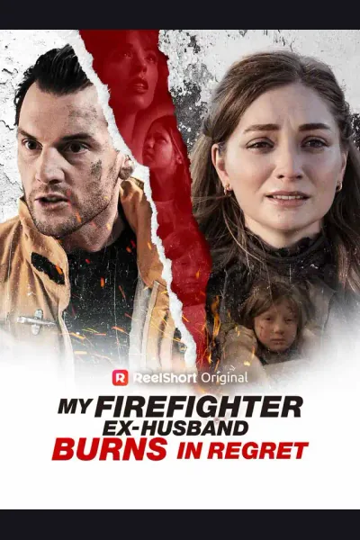 Pôster de My Firefighter Ex-Husband Burns in Regret