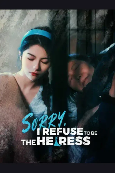 Affiche de Sorry, I Refuse to Be the Heiress