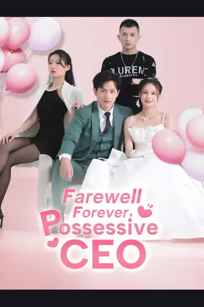 Pôster de Farewell Forever, Possessive CEO