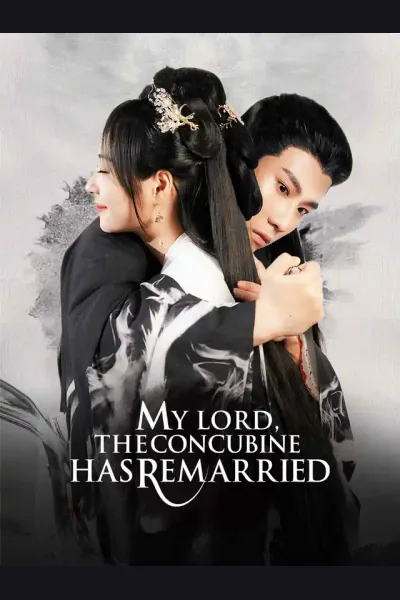 Affiche de My Lord, The Concubine Has Remarried
