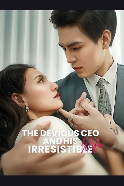 Pôster de The Devious CEO and His Irresistible Wife